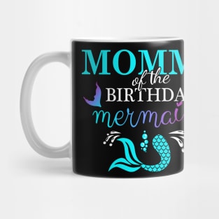MOM of the Birthday Mermaid Mug